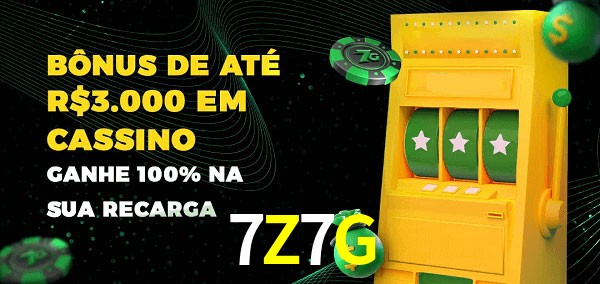 7Z7G melhor bônus de depósito